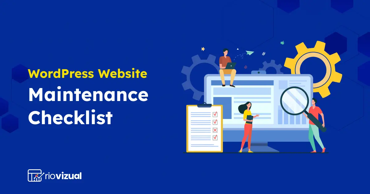 WordPress Website Maintenance Checklist: 26 Must Do Tasks