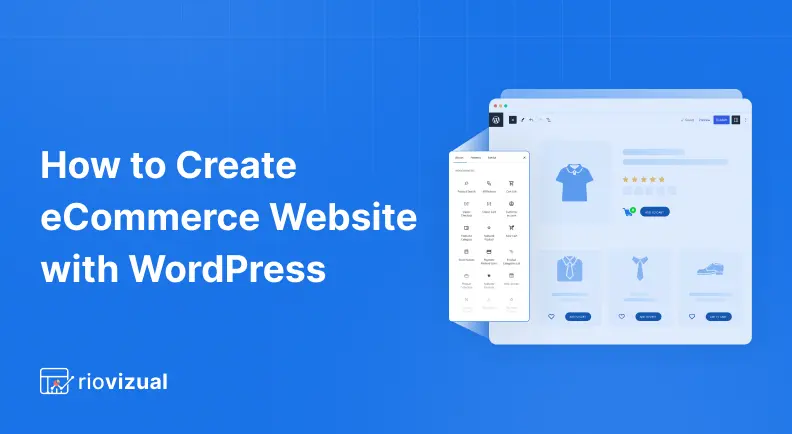 How to Create an eCommerce Website with WordPress