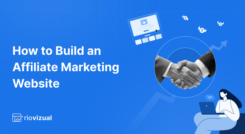 How to Build an Affiliate Marketing Website Within 7 Simple Steps