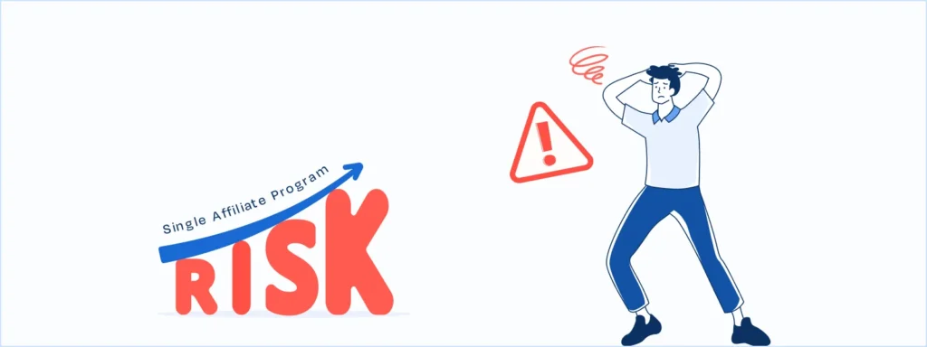 Relying on a Single Affiliate Program